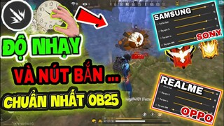 Free Fire | OB25 Cách Chỉnh “ĐỘ NHẠY VÀ NÚT BẮN” Chuẩn 100% Dành Cho SAMSUNG, REALME, OPPO, IPHONE