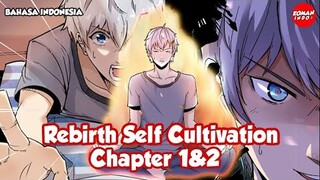 Rebirth Self Cultivation Chapter 1 dan 2 Bahasa Indonesia