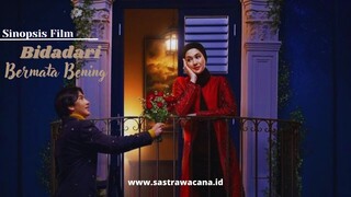 Terbaru| Sinopsis Film Bidadari Bermata Bening, (Kisah Perjalanan Ayna Menemukan Calon Pendamping)!!