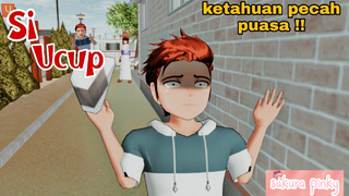 Si Ucup Ketahuan Pecah Puasa !! | Sakura school simulator