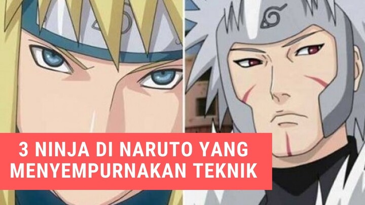 3 NINJA DI NARUTO YANG MENYEMPURNAKAN TEKNIK TOBIRAMA SENJU