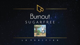 Sugarfree | Burnout (Lyric Video)