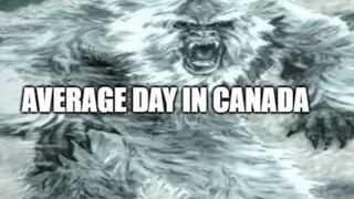 OMG THERES A YETI IN CANADA 😰😰😰