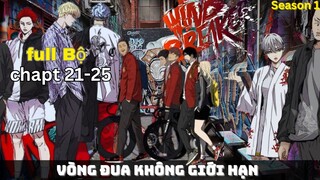 (CHAP 21-25) | Vòng Đua Không Giới Hạn | Review Truyện Tranh