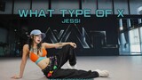 What Type of X - Jessi / Choreography by Mokey