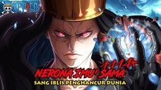 ONE PIECE TERBARU ! NERONA IMU SANG IBLIS PENGHANCUR DUNIA