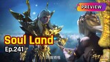 Soul Land Episode 241 PREVIEW