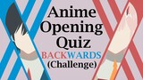 Anime Opening Quiz: backward challenge - 30 Openings