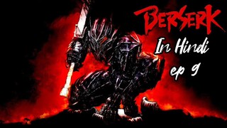 Berserk || ep 9 || in hindi