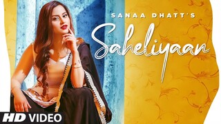 Saheliyaan (Full Song) Sanaa | Ikwinder Singh | Jaskaran Riar | Latest Punjabi Songs 2021
