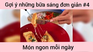 Gợi ý những bữa sáng đơn giản p4