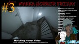 [ Makka Horror Friday ] Video/Game/Storytelling? #3
