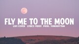 Fly Me To The Moon - Lofi Cover (Prod. YungRhythm) (HD Lyrics)