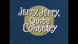 Tom & Jerry S06E17 Jerry, Jerry, Quite Contrary