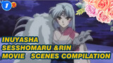 Inuyasha | Sesshomaru &Rin Movie  Scenes Compilation_B1