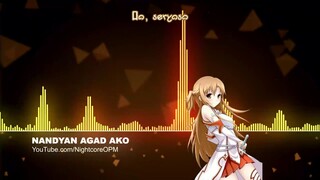 Nandyan Agad Ako- Nightcore w/ Lyrics