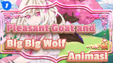 [Pleasant Goat and Big Big Wolf Animasi] Mimpi Pertama_1