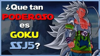 ¿Que tan PODEROSO es GOKU SSJ5? | Niveles de Dragon Ball AF