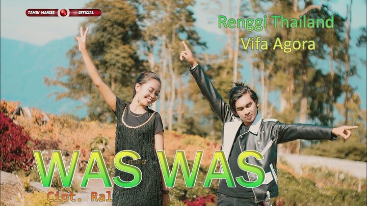 WAS WAS REMIX - Renggi Thailand feat Vifa Agora - Tapsel terbaru ( Official Music Video )