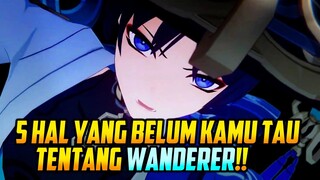 5 Hal dari Wanderer yang Belum Kamu Sadari !!