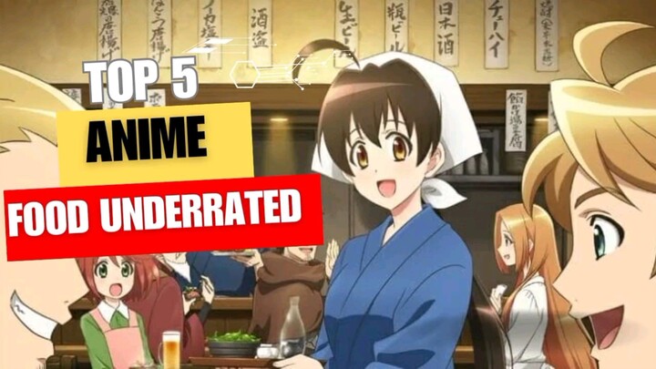 TOP 5 ANIME FOOD UNDERRATED