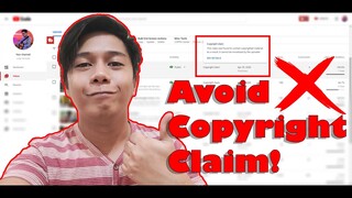 HOW TO AVOID COPYRIGHT CLAIM ON YOUR VIDEOS? TAGALOG/FILIPINO