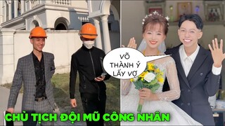 Chủ tịch đội nhầm mũ công nhân phụ hồ😂 , Tik Toker Võ Thành Ý lấy vợ - Top bình luận hài Face Book.