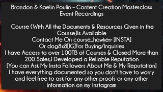 Brandon & Kaelin Poulin – Content Creation Masterclass Event Recordings Course Download