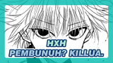 HUNTER×HUNTER|【Killua x Gon 】Pembunuh? Killua.