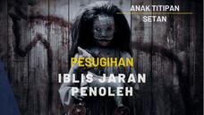 FILM HOROR ANAK TITIPAN SETAN - TUMBALKAN ANAK CUCU DEMI KEKAYAAN