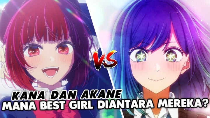 Kana vs Akane! Siapa BEST GIRL di antara Mereka?