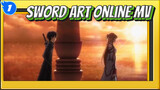 Sword Art Online| SAO MV_1