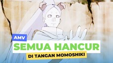 SEMUA HANCUR DI TANGAN MOMOSHIKI