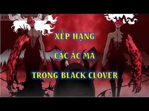 Xếp Hạng Các Ác Ma Trong Black Clover