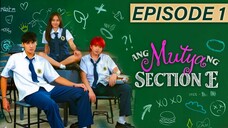 Ang Mutya Ng Section  E 2025 S01 E01 [Eng Sub]