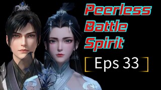 Peerless Battle Spirit 33 | The Best Sub Indo
