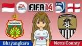 Kinako FIFA 14 | Bhayangkara VS Notts County