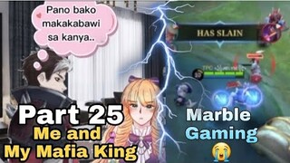 Part 25 Me and My Mafia King | Marble Gameplay Melissa MLBB