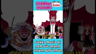 Gekko Moria bị neft sức mạnh như thế nào #onepiece #shorts