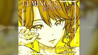 [LUMINOUS BUTTERFLY] Short version