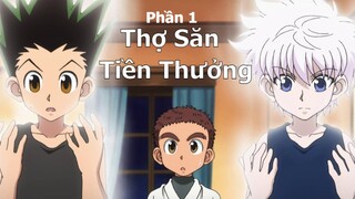 Noi Gương Cha ... Tôi trở thành thợ săn tiền thưởng | Review Anime hay Hunter × Hunter phần 1