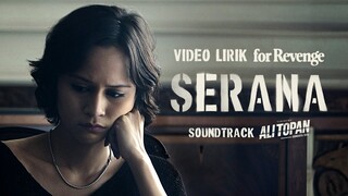 FOR REVENGE - SERANA (OFFICIAL LYRIC VIDEO) | SOUNDTRACK FILM ALI TOPAN