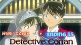 Detective Conan Ending 55 Hindi Cover by Team Otaku Talks