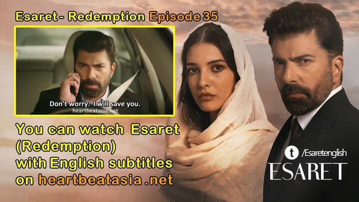 Esaret - Redemption Episode 35
