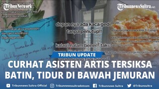 Viral Curhatan Mantan Asisten Artis, Tidur di Bawah Jemuran & Makan Mie Tiap Hari, Gajinya Segini