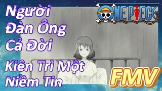 [Đảo Hải Tặc] FMV | Người Đàn Ông Cả Đời Kiên Trì Một Niềm Tin