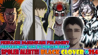 SPOILER!! Lucius Ubah Morgen & Acier Silva Jadi Paladin [Black Clover 354] Duel Yami Vs Morgen Faust