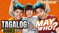 May Who Full Movie Tagalog