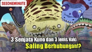 Hubungan 3 Senjata Kuno dengan 3 Jenis Haki || One Piece