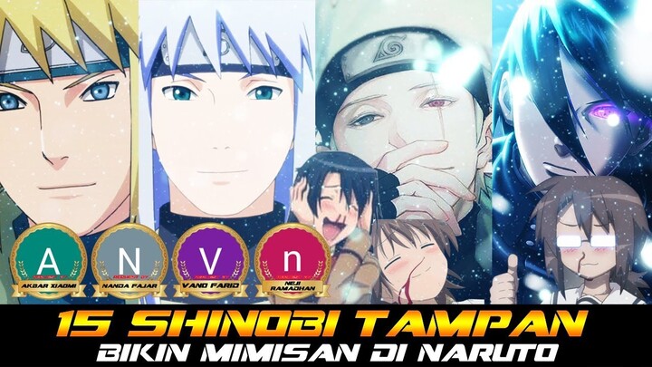 15 SHINOBI TAMPAN YANG BIKIN MIMISAN DI NARUTO